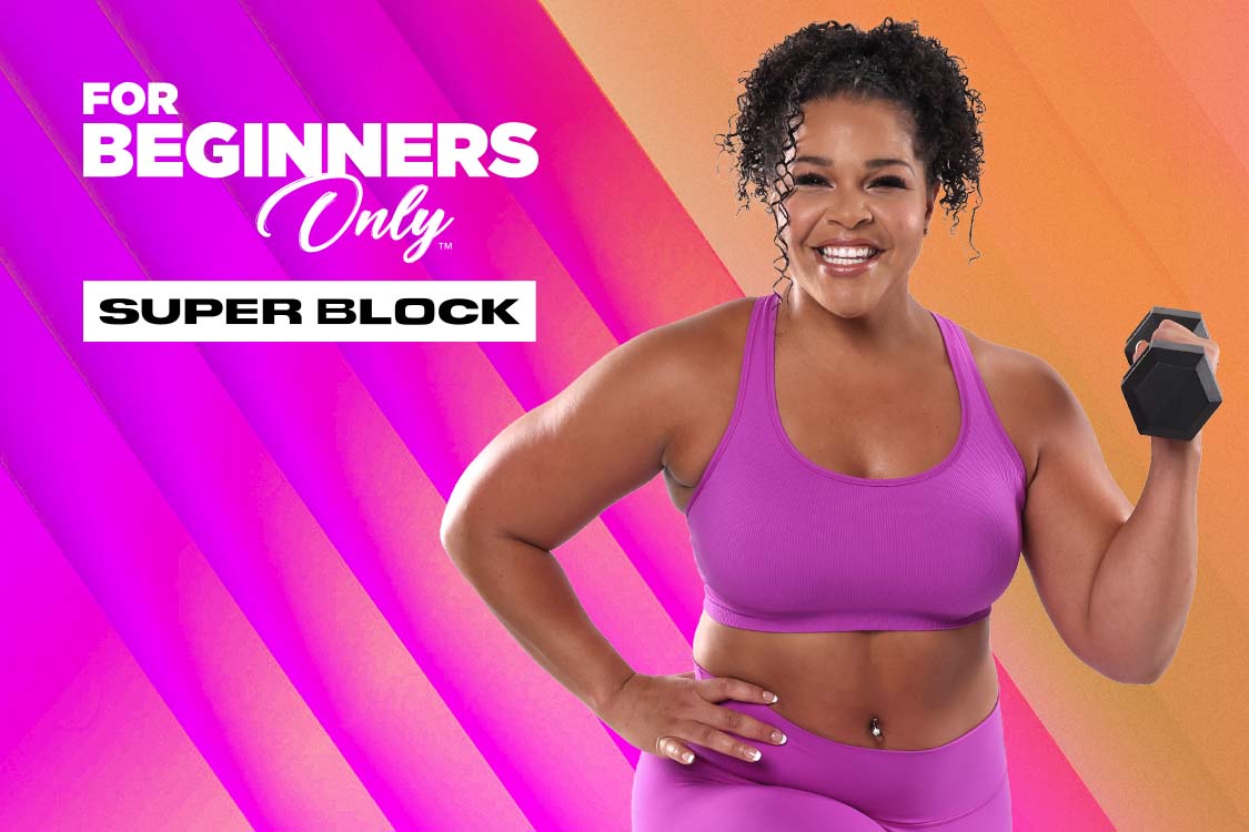 For Beginners Only Super Block - Low-Impact Full Body Workouts